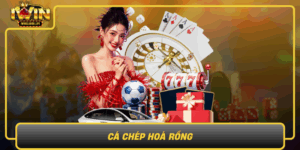 Ca Chep Hoa Rong Trai Nghiem Tran Chien Huyen Thoai Iwin