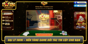 Dai Ly Iwin Nen Tang Game Doi Tac Tin Cay Cho Ban0