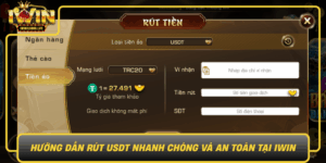 Huong Dan Rut Usdt Nhanh Chong Va An Toan Tai Iwin0