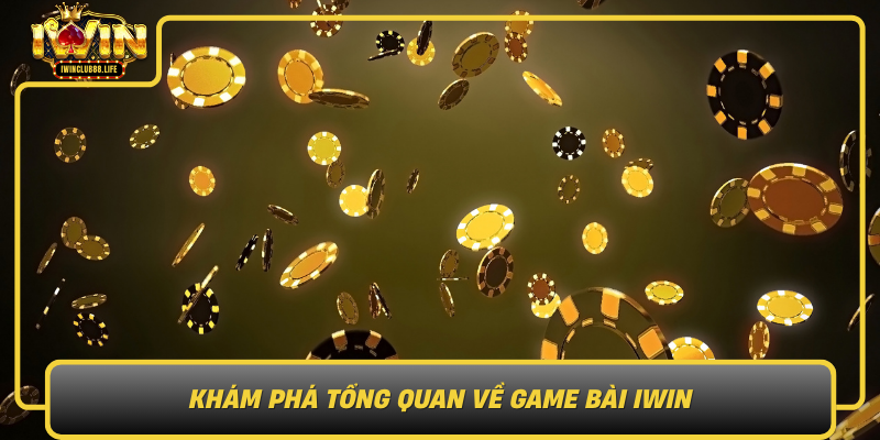 Kham Pha Tong Quan Ve Game Bai Iwin Nen Tang Giai Tri So Hang Dau Viet Nam