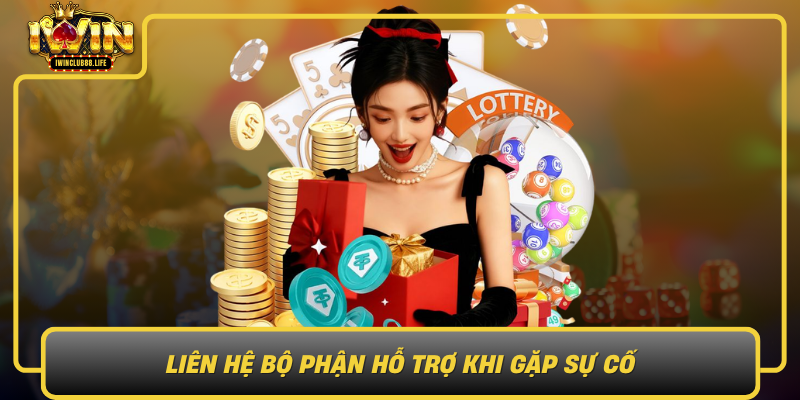 Lien He Bo Phan Ho Tro Khi Gap Su Co