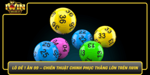 Lo De 1 An 99 Chien Thuat Chinh Phuc Thang Lon Tren Iwin