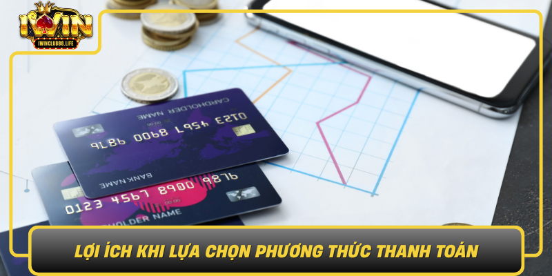 Loi Ich Khi Lua Chon Phuong Thuc Thanh Toan Phu Hop Tai Iwin