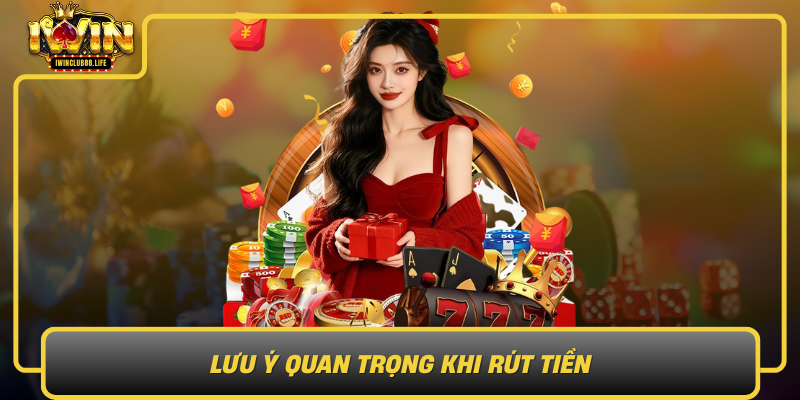 Luu Y Quan Trong Khi Rut Tien