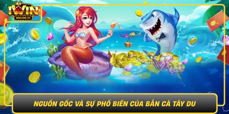 Nguon Goc Va Su Pho Bien Cua Ban Ca Tay Du