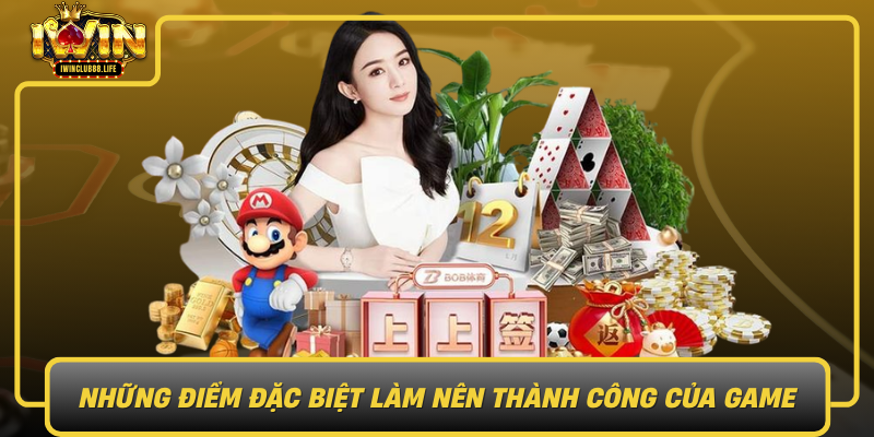 Nhung Diem Dac Biet Lam Nen Thanh Cong Cua Game
