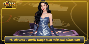 Tai Xiu Md5 Chien Thuat Choi Hieu Qua Cung Iwin