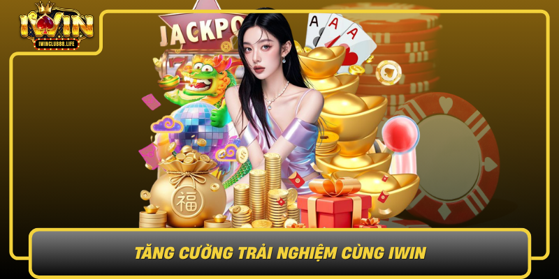 Tang Cuong Trai Nghiem Cung Iwin