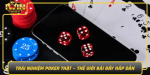 Trai Nghiem Poker That The Gioi Bai Day Hap Dan Tren Iwin