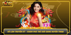 Vo Lam Truyen Ky Kham Pha The Gioi Game Huyen Thoai
