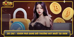 Zic Zac Kham Pha Game Doi Thuong Hot Nhat Tai Iwin